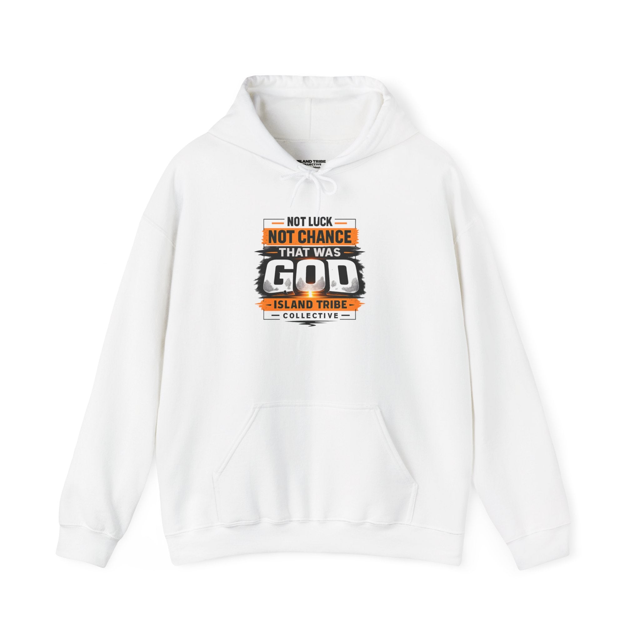 God Not Luck Hoodie — "Not Luck, Not Chance, That Was God" Hoodie